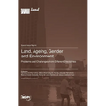 Land, Ageing, Gender and Environment: Problems and Challenges from Different Disciplines