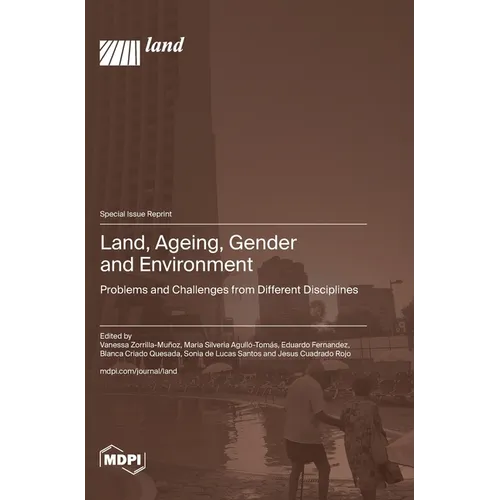 Land, Ageing, Gender and Environment: Problems and Challenges from Different Disciplines