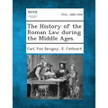 The History of the Roman Law During the Middle Ages.