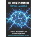 The Owner's Living Chip Manual: A Humorous, Practical Guide to Upgrading Your Health