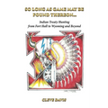 So Long as Game May Be Found Thereon...: Indian Treaty Hunting-from Fort Hall to Wyoming and Beyond
