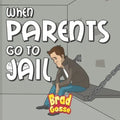 When Parents Go To Jail