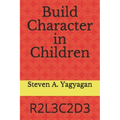 Build Character in Children: R2l3c2d3