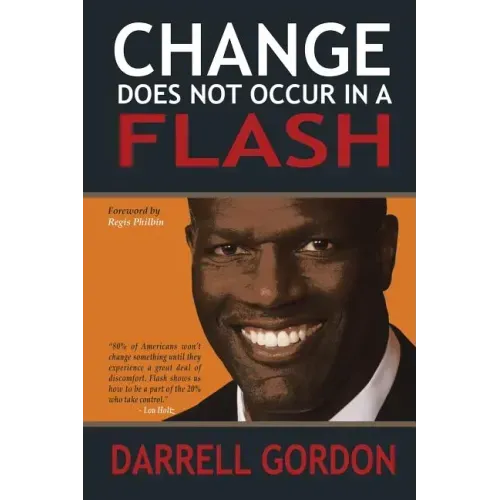 Change Does Not Occur in a Flash