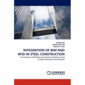 Integration of Bim and Rfid in Steel Construction