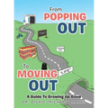 From Popping out to Moving out: a Guide to Growing up Good