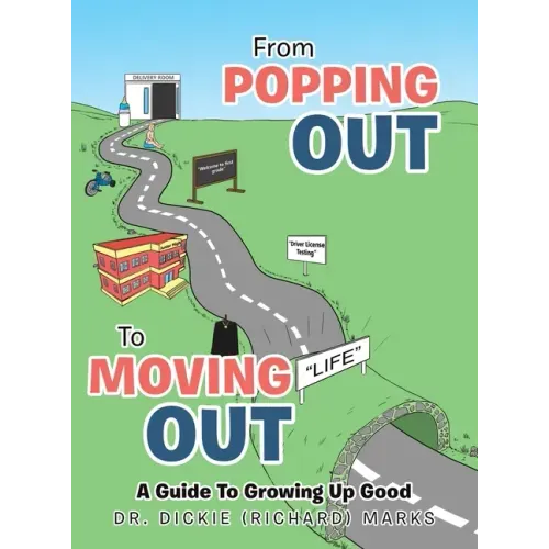 From Popping out to Moving out: a Guide to Growing up Good