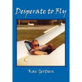 Desperate to Fly