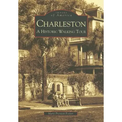 Charleston: A Historic Walking Tour