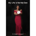 My Life Is Not My Own