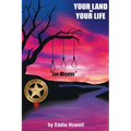 Your land or Your Life: A Texas Ranger Story