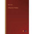 A Physician's Problems
