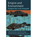 Empire and Environment: Ecological Ruin in the Transpacific