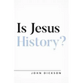 Is Jesus History?