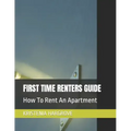 First Time Renters Guide: How To Rent An Apartment