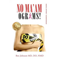 No Ma'amograms: Radical Rethink on Mammograms
