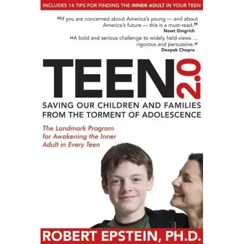 Teen 2.0: Saving Our Children and Families from the Torment of Adolescence