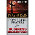 Prayer Rain: Powerful Prayers For Business Breakthrough
