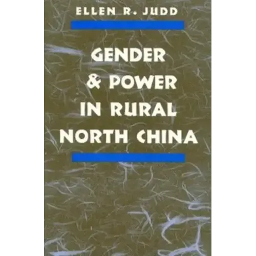 Gender and Power in Rural North China