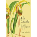 The Orchid in Lore and Legend