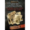 Life in Livingston: Memories of a Small Kentucky Town