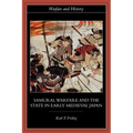 Samurai, Warfare and the State in Early Medieval Japan