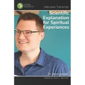 Scientific Explanation for Spiritual Experiences