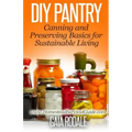 DIY Pantry: Canning and Preserving Basics for Sustainable Living