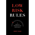 Low Risk Rules: A Wealth Preservation Manifesto