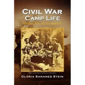 Civil War Camp Life