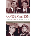 Conservatism in America Since 1930: A Reader