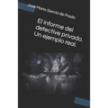 El informe del detective privado. Un ejemplo real.