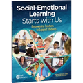 Social-Emotional Learning Starts with Us: Empowering Teachers to Support Students