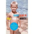 Full Frontal Nudity: The Making of an Accidental Actor