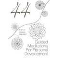 44 Guided Meditations For Personal Development