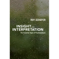 Insight and Interpretation: The Essential Tools of Psychoanalysis