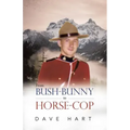 From Bush-Bunny to Horse-Cop
