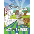 The Spring Feasts Beginners Activity Book