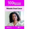 100 Questions & Answers about Metastatic Breast Cancer