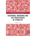 Diasporas, Weddings and the Trajectories of Ethnicity