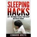 Sleeping Hacks: 20+ Methods to Help You Sleep Better at Night