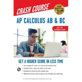 Ap(r) Calculus AB & BC Crash Course 3rd Ed., Book + Online: Get a Higher Score in Less Time