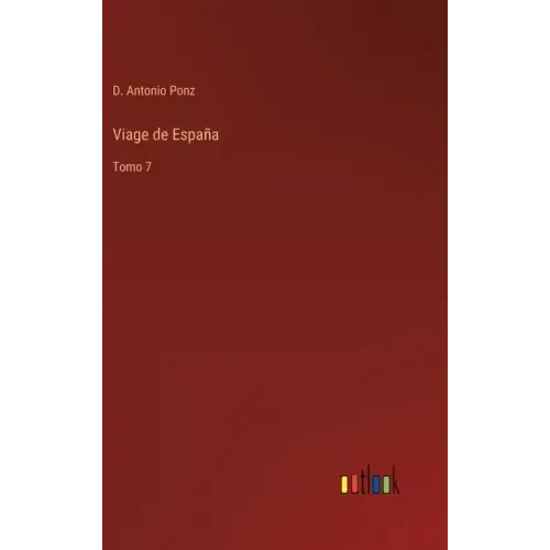 Viage de España: Tomo 7