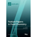 Feature Papers in Food Chemistry