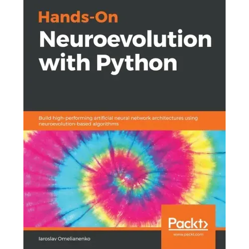 Hands-On Neuroevolution with Python