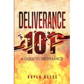 Deliverance 101: A Guide to Deliverance