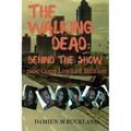 The Walking Dead: Behind The Show: 2000 Copy Limited Edition