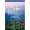 Woman: Her Mission and Her Life - Revised Edition