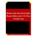Modern Day Sino-Soviet Split: Russia's Role in the U.S. Pivot Towards Asia