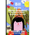 Bill and the Three Branches!: The United States Government for Kids!